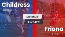 Matchup: Childress High vs. Friona  2019