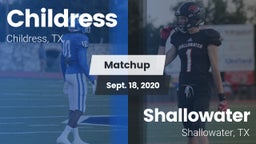 Matchup: Childress High vs. Shallowater  2020