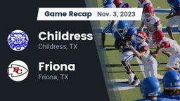 Recap: Childress  vs. Friona  2023