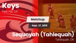 Matchup: Keys  vs. Sequoyah (Tahlequah)  2019