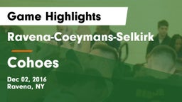 Ravena-Coeymans-Selkirk  vs Cohoes  Game Highlights - Dec 02, 2016
