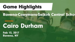 Ravena-Coeymans-Selkirk Central School District vs Cairo Durham  Game Highlights - Feb 13, 2017