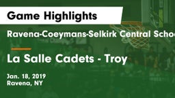 Ravena-Coeymans-Selkirk Central School District vs La Salle Cadets - Troy Game Highlights - Jan. 18, 2019