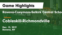 Ravena-Coeymans-Selkirk Central School District vs Cobleskill-Richmondville  Game Highlights - Dec. 13, 2019