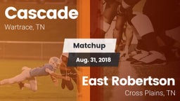 Matchup: Cascade  vs. East Robertson  2018