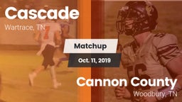 Matchup: Cascade  vs. Cannon County  2019