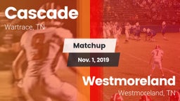 Matchup: Cascade  vs. Westmoreland  2019