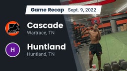 Recap: Cascade  vs. Huntland  2022