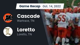 Recap: Cascade  vs. Loretto  2022