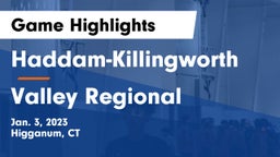 Haddam-Killingworth  vs Valley Regional  Game Highlights - Jan. 3, 2023