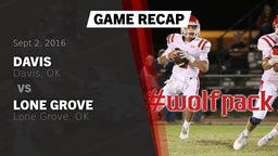 Recap: Davis  vs. Lone Grove  2016