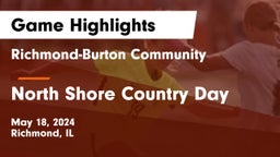 Richmond-Burton Community  vs North Shore Country Day Game Highlights - May 18, 2024