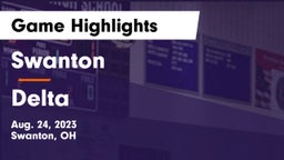 Swanton  vs Delta  Game Highlights - Aug. 24, 2023