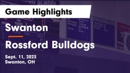Swanton  vs Rossford Bulldogs Game Highlights - Sept. 11, 2023