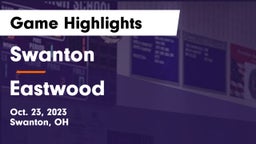 Swanton  vs Eastwood  Game Highlights - Oct. 23, 2023