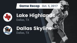 Recap: Lake Highlands  vs. Dallas Skyline  2017