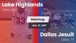 Matchup: Lake Highlands High vs. Dallas Jesuit  2017