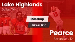 Matchup: Lake Highlands High vs. Pearce  2017