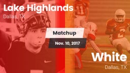 Matchup: Lake Highlands High vs. White  2017