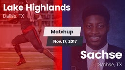 Matchup: Lake Highlands High vs. Sachse  2017
