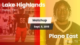 Matchup: Lake Highlands High vs. Plano East  2019