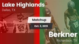 Matchup: Lake Highlands High vs. Berkner  2019
