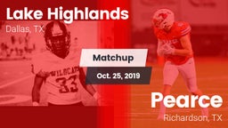 Matchup: Lake Highlands High vs. Pearce  2019