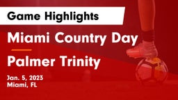 Miami Country Day  vs Palmer Trinity  Game Highlights - Jan. 5, 2023