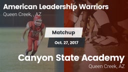 Matchup: American Leadership  vs. Canyon State Academy  2017