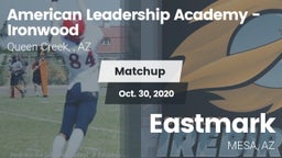 Matchup: American Leadership  vs. Eastmark  2020