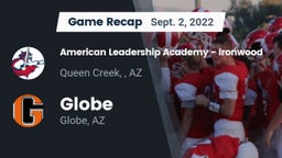 Recap: American Leadership Academy - Ironwood vs. Globe  2022