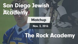 Matchup: San Diego Jewish Aca vs. The Rock Academy 2016