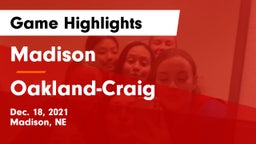 Madison  vs Oakland-Craig  Game Highlights - Dec. 18, 2021
