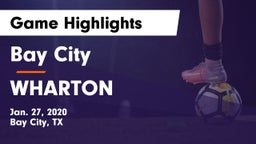 Bay City  vs WHARTON Game Highlights - Jan. 27, 2020