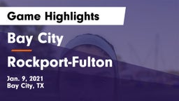 Bay City  vs Rockport-Fulton  Game Highlights - Jan. 9, 2021