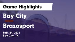 Bay City  vs Brazosport  Game Highlights - Feb. 24, 2021