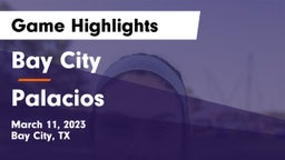 Bay City  vs Palacios  Game Highlights - March 11, 2023