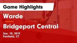 Warde  vs Bridgeport Central Game Highlights - Jan. 10, 2019