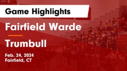 Fairfield Warde  vs Trumbull  Game Highlights - Feb. 24, 2024