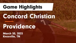 Concord Christian  vs Providence  Game Highlights - March 30, 2023