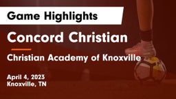 Concord Christian  vs Christian Academy of Knoxville Game Highlights - April 4, 2023