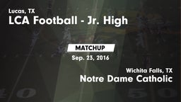 Matchup: Lucas Christian Acad vs. Notre Dame Catholic  2016