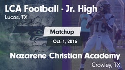 Matchup: Lucas Christian Acad vs. Nazarene Christian Academy  2016