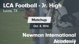 Matchup: Lucas Christian Acad vs. Newman International Academy  2016