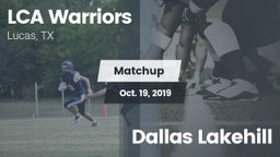 Matchup: LCA Warriors vs. Dallas Lakehill 2019