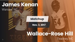 Matchup: Kenan  vs. Wallace-Rose Hill  2017