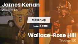 Matchup: Kenan  vs. Wallace-Rose Hill  2019