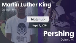 Matchup: Martin Luther King H vs. Pershing  2018