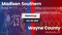 Matchup: Madison Southern vs. Wayne County  2018