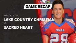 Recap: Lake Country Christian  vs. Sacred Heart  2015